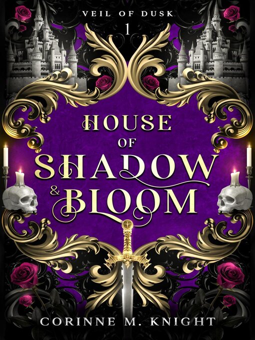 Title details for House of Shadow and Bloom by Corinne M Knight - Available